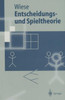 Entscheidungs- Und Spieltheorie