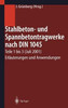 Stahlbeton- Und Spannbetontragwerke Nach Din 1045: Teile 1 Bis 3 (Juli 2001) ErlÃ¤uterungen Und Anwendungen