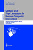 Gesture and Sign Languages in Human-Computer Interaction: International Gesture Workshop, GW 2001, London, Uk, April 18-20, 2001. Revised Papers