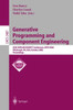 Generative Programming and Component Engineering: ACM Sigplan/Sigsoft Conference, Gpce 2002, Pittsburgh, Pa, Usa, October 6-8, 2002. Proceedings