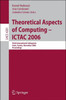 Theoretical Aspects of Computing - Ictac 2006: Third International Colloquium, Tunis, Tunisia, November 20-24, 2006 Proceedings
