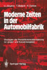 Moderne Zeiten in Der Automobilfabrik: Strategien Der Produktionsmodernisierung Im LÃ¤nder- Und Konzernvergleich
