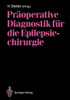 Präoperative Diagnostik Für Die Epilepsiechirurgie
