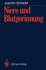 Niere Und Blutgerinnung: Blutgerinnungsveränderungen Bei Akutem Nierenversagen, Chronisch Terminaler Niereninsuffizienz Und Nach Nierentransplantation