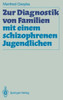 Zur Diagnostik Von Familien Mit Einem Schizophrenen Jugendlichen