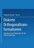 Diskrete Orthogonaltransformationen: Algorithmen Und FluÃŸgraphen FÃ¼r Die Signalverarbeitung