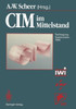 CIM Im Mittelstand: Fachtagung, SaarbrÃ¼cken, 14.-15. Februar 1990