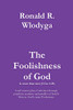 The Foolishness of God Volume 2 (Middle English Edition)