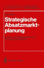 Strategische Absatzmarktplanung: Kunden- Und Wettbewerbsanalyse Für Logistikunternehmen