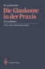 Die Glaukome in Der PRAXIS: Ein Leitfaden