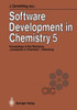 Software Development in Chemistry 5: Proceedings of the 5th Workshop ""Computers in Chemistry Oldenburg, November 21-23, 1990