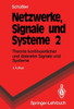 Netzwerke, Signale Und Systeme: Band 2 Theorie Kontinuierlicher Und Diskreter Signale Und Systeme