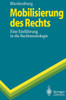 Mobilisierung Des Rechts: Eine EinfÃ¼hrung in Die Rechtssoziologie