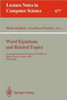 Word Equations and Related Topics: Second International Workshop, Iwwert '91, Rouen, France, October 7-9, 1991. Proceedings