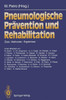 Pneumologische Prävention Und Rehabilitation: Ziele -- Methoden -- Ergebnisse
