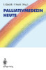 Palliativmedizin Heute