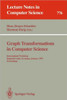Graph Transformations in Computer Science: International Workshop, Dagstuhl Castle, Germany, January 4 - 8, 1993. Proceedings