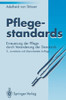Pflegestandards: Erneuerung Der Pflege Durch VerÃ¤nderung Der Standards
