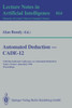 Automated Deduction -- Cade-12: 12th International Conference on Automated Deduction Nancy, France, June 26-July 1, 1994 Proceedings