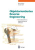 Objektorientiertes Reverse Engineering: Von Klassischer Zu Objektorientierter Software