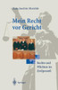 Mein Recht VOR Gericht: Rechte Und Pflichten Im Zivilprozeß