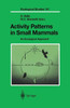 Activity Patterns in Small Mammals: An Ecological Approach