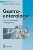 Gastroenterologie: Lehr- Und Arbeitsbuch FÃ¼r Pflegeberufe