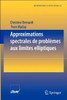 Approximations Spectrales de Problèmes Aux Limites Elliptiques