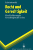 Recht Und Gerechtigkeit: Eine EinfÃ¼hrung in Grundfragen Des Rechts