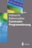 Constraint-Programmierung: Grundlagen Und Anwendungen