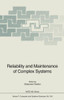 Reliability and Maintenance of Complex Systems