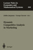 Dynamic Competitive Analysis in Marketing: Proceedings of the International Workshop on Dynamic Competitive Analysis in Marketing, MontrÃ©al, Canada, S