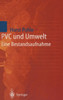PVC Und Umwelt: Eine Bestandsaufnahme