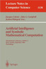 Artificial Intelligence and Symbolic Mathematical Computation: International Conference, Aismc-3, Steyr, Austria, September, 23 - 25, 1996. Proceeding