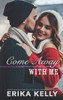 Come Away with Me: A Calamity Falls Small Town Romance Novella