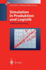 Simulation in Produktion Und Logistik: Fallbeispielsammlung