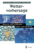 Wettervorhersage: Mensch Und Computer -- Daten Und Modelle