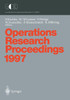 Operations Research Proceedings 1997: Selected Papers of the Symposium on Operations Research (Sor'97) Jena, September 3-5, 1997