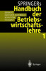 Springers Handbuch Der Betriebswirtschaftslehre 1
