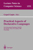 Practical Aspects of Declarative Languages: First International Workshop, Padl'99, San Antonio, Texas, Usa, January 18-19, 1999, Proceedings