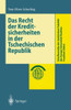 Das Recht Der Kreditsicherheiten in Der Tschechischen Republik
