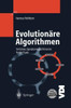 EvolutionÃ¤re Algorithmen: Verfahren, Operatoren Und Hinweise FÃ¼r Die PRAXIS