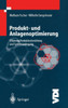 Produkt- Und Anlagenoptimierung: Effiziente Produktentwicklung Und Systemauslegung