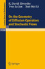 On the Geometry of Diffusion Operators and Stochastic Flows