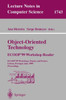 Object-Oriented Technology. Ecoop'99 Workshop Reader: Ecoop'99 Workshops, Panels, and Posters, Lisbon, Portugal, June 14-18, 1999 Proceedings