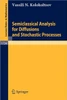 Semiclassical Analysis for Diffusions and Stochastic Processes