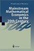 Mainstream Mathematical Economics in the 20th Century