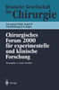 Chirurgisches Forum 2000 FÃ¼r Experimentelle Und Klinische Forschung: 117. KongreÃŸ Der Deutschen Gesellschaft FÃ¼r Chirurgie Berlin, 02.05.-06.05.2000