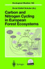 Carbon and Nitrogen Cycling in European Forest Ecosystems [With CDROM]