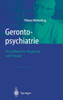 Gerontopsychiatrie: Ein Leitfaden Zur Diagnostik Und Therapie
